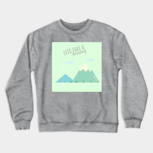 Lets go take a Journey Crewneck Sweatshirt